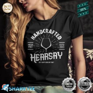 Hearsay Pub Mega Pint Beer Wine White Shirt