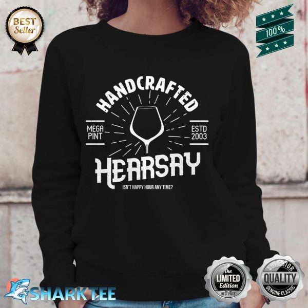 Hearsay Pub Mega Pint Beer Wine White Sweatshirt