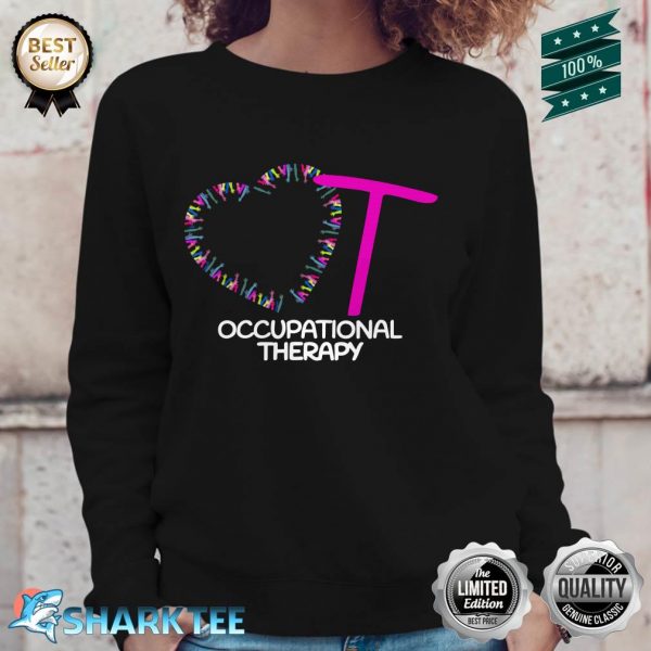 Heart OT Occupational Therapy Therapist Assistant Sweatshirt