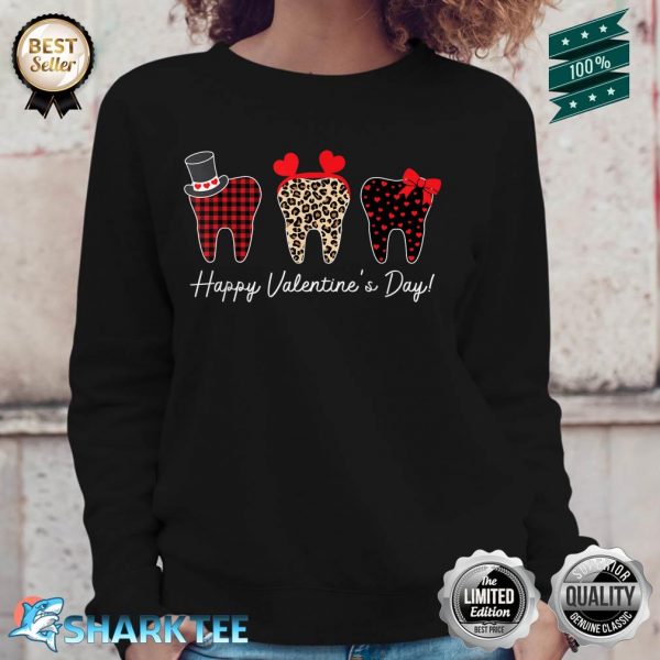 Love Teeth Dentist Valentines Day Dentist Crew Dental Sweatshirt