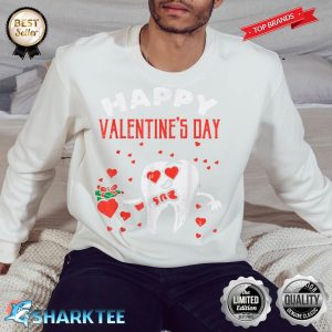 Happy Valentines Day Tooth Dentist Valentine Dental Asst Sweatshirt