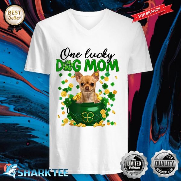 One Lucky Dog Mom Funny TAN Chihuahua Mom St Patricks Day V-neck