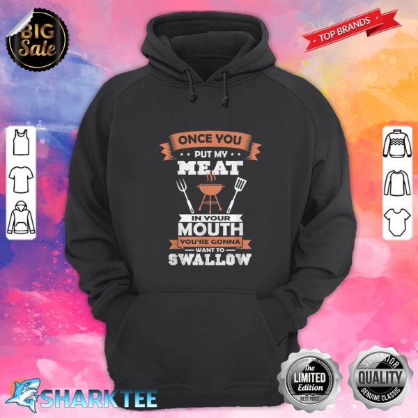 Put My Meat In Your Mouth Funny Grilling BBQ Chef Barbecue hoodie