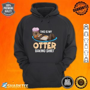 Funny Baking Confectioner Pastry Chef Baker I Otter Baking hoodie