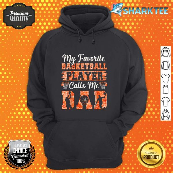 Funny My Favorite Basketball Player Call Me Dad Father's Day hoodie