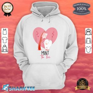Mint To Be Toothbrush And Tooth Dentist Cute Valentine's Day hoodie