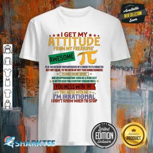 I Get My Attitude From Pi Funny Pi Day Math Premium shirt