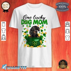 One Lucky Dog Mom Funny Dachshund Mom St Patricks Day shirt