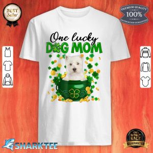 Westie Dog Mom Irish Green Shamrock St Patrick's Day shirt