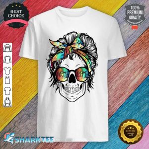 Skull Lady But Did You Die Mom Life Funny Mother Day Tie Dye shirt