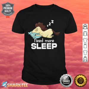 Need More Sleep Funny Horse Napping Equestrian Lazy Bedtime shirt