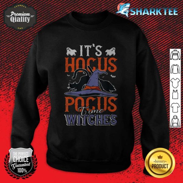 Halloween It's Hocus Pocus Time Witches Girls Ladies sweatshirt