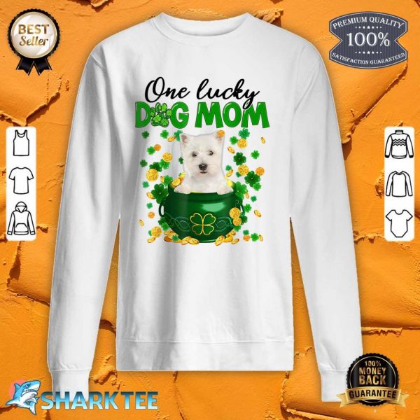 Westie Dog Mom Irish Green Shamrock St Patrick's Day sweatshirt