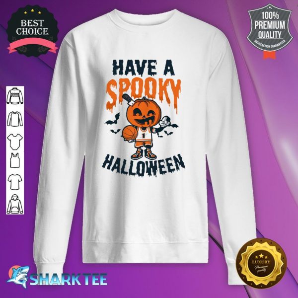 Have A Spooky Design Halloween Basketball sweatshirt