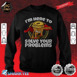 Peanut Butter Solve Your Problems Funny Super Hero Costume sweatshirt