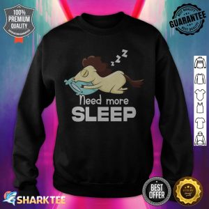 Need More Sleep Funny Horse Napping Equestrian Lazy Bedtime sweatshirt