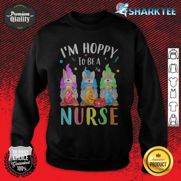 Funny Nurse Gnomes Easter Day Bunny Eggs RN ICU CNA sweatshirt