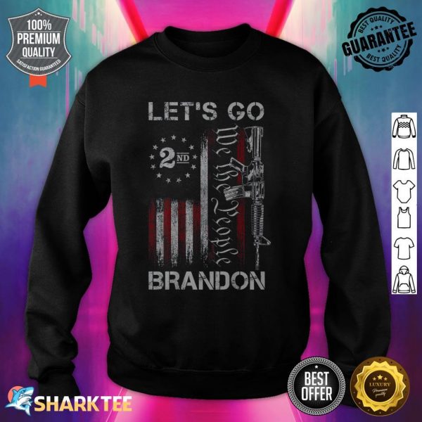 Gun American Flag Patriots Let's Go Brandon sweatshirt
