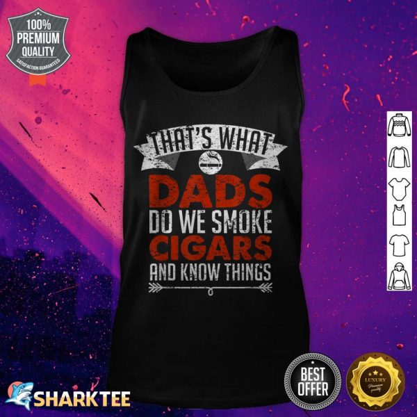 Funny Cigar Smoker Dad Fathers Day Premium Gift tank top
