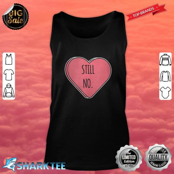 Anti Valentine's Day Shirt Funny Saying Sarcastic Gift tank top