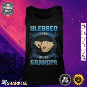 Funny Blessed To Be Called Grandpa Father's Day tank top