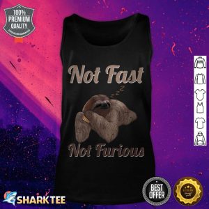 Not Fast Not Furious Funny Cute Lazy Sloth tank top