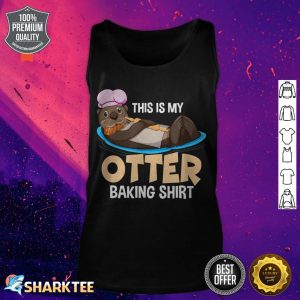 Funny Baking Confectioner Pastry Chef Baker I Otter Baking tank top