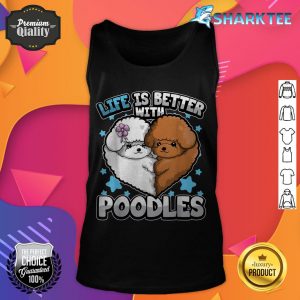 Funny Poodle Quote Better With Poodles Puppy Hilarious tank top