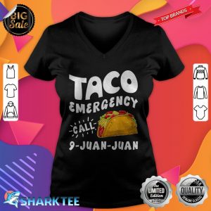 Taco Emergency Call 9 Juan Juan Funny Cinco De Mayo v-neck