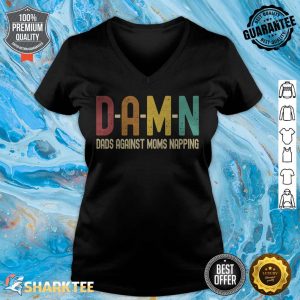 Funny Dads Against Moms Napping D.A.M.N v-neck