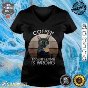 Funny Cat Coffee Because Murder Is Wrongs Vintage Cat v-neck