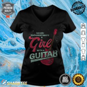 Guitarist Music Never Underestimate A Girl With A Guitar v-neck